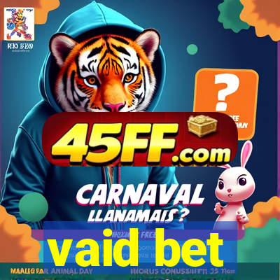 vaid bet